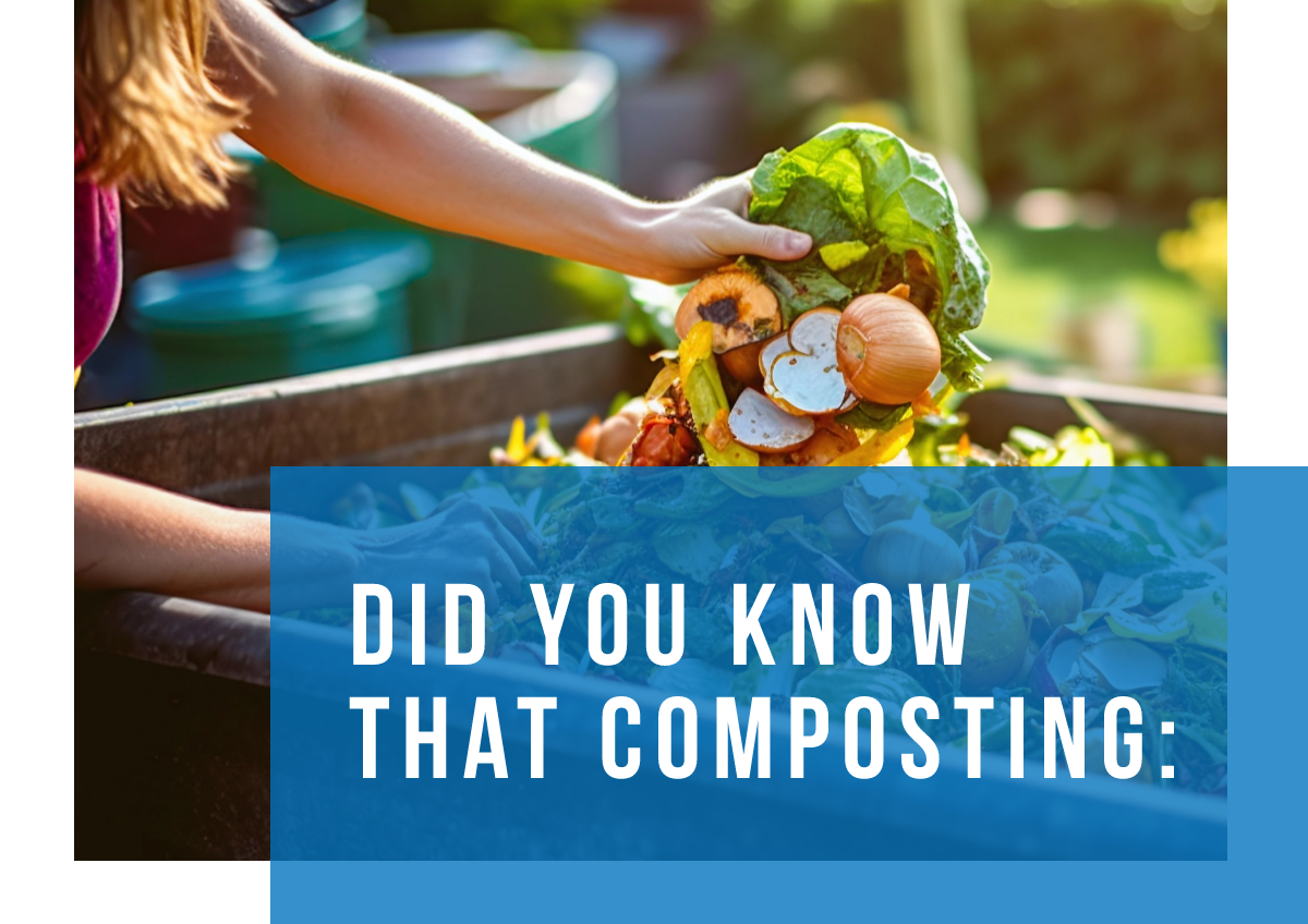Did you know that composting: 