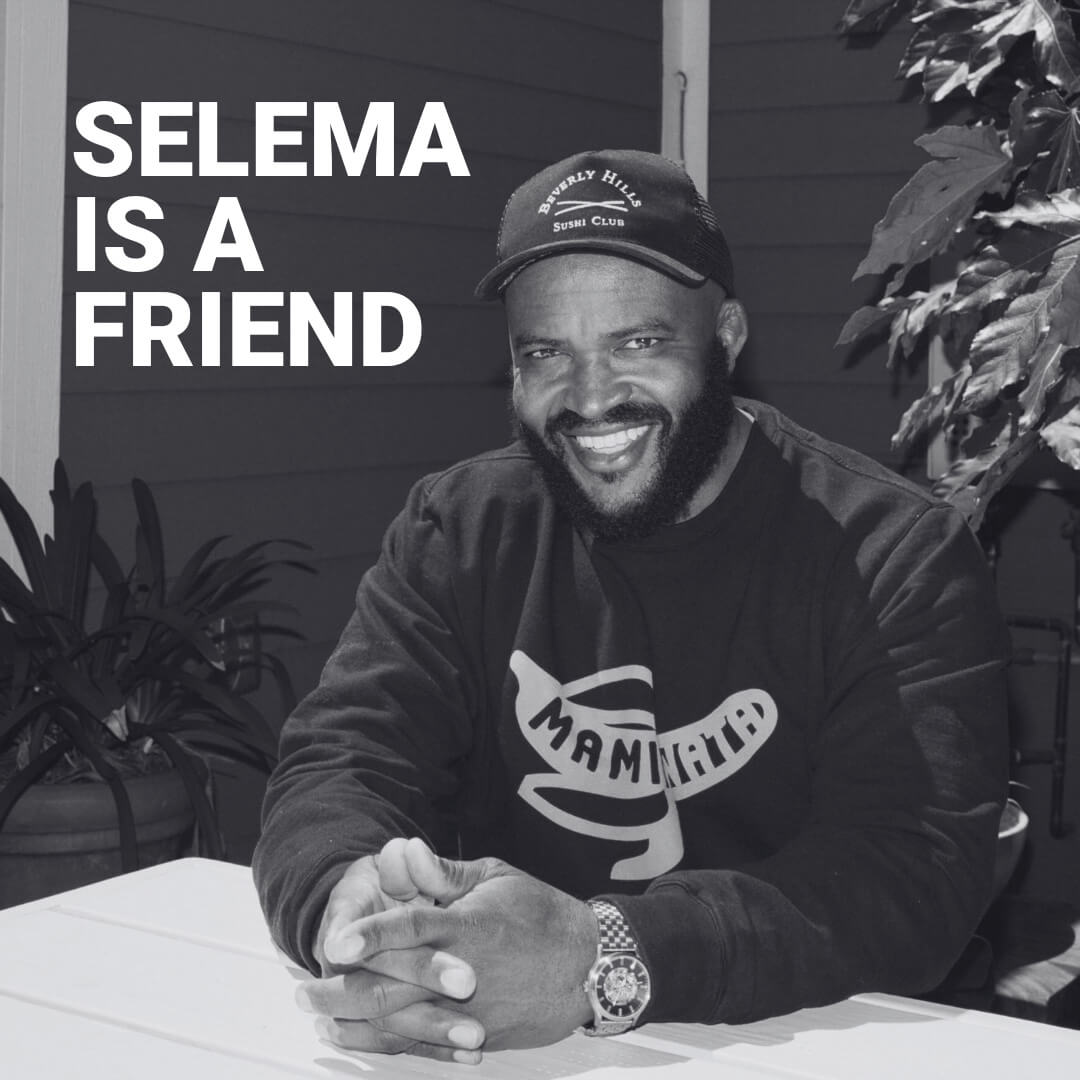 SELEMA-IS-A-FRIEND
