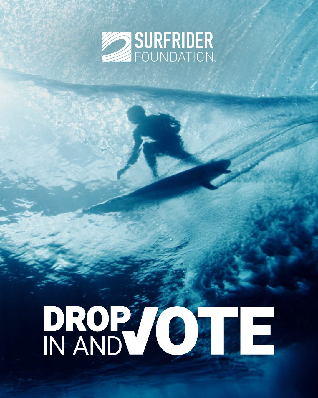 Photo of a surfer underwater in the barrel with the words "Drop In And Vote" written on top Photo of a surfer underwater in the barrel with the words "Drop In And Vote" written on top